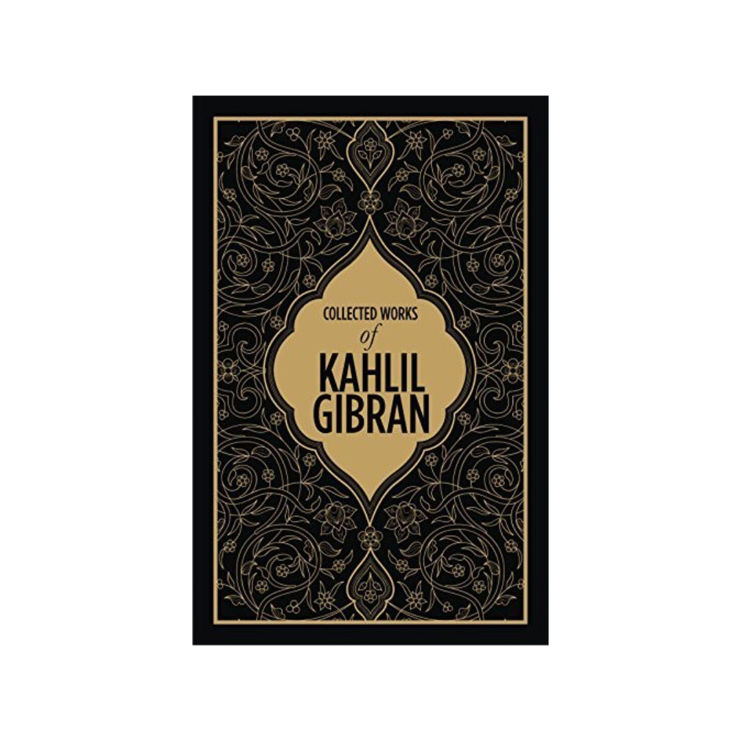 Collected Works of Kahlil Gibran- Deluxe Edition [Hardcover]