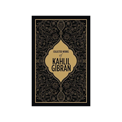 Collected Works of Kahlil Gibran- Deluxe Edition [Hardcover]