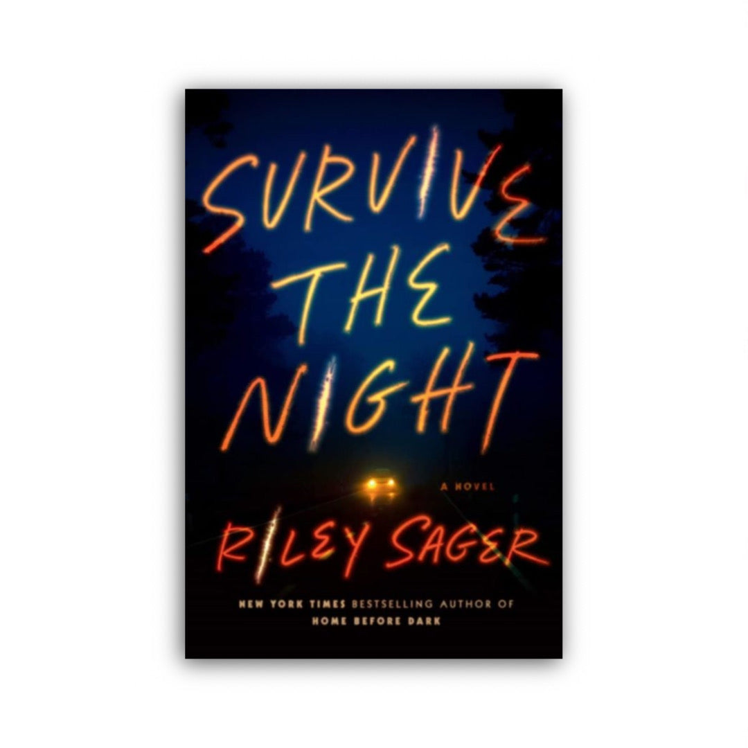 Survive The Night by Riley Sager