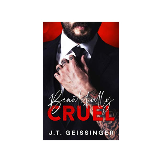 Beautifully Cruel (#1) by J.T Geissinger