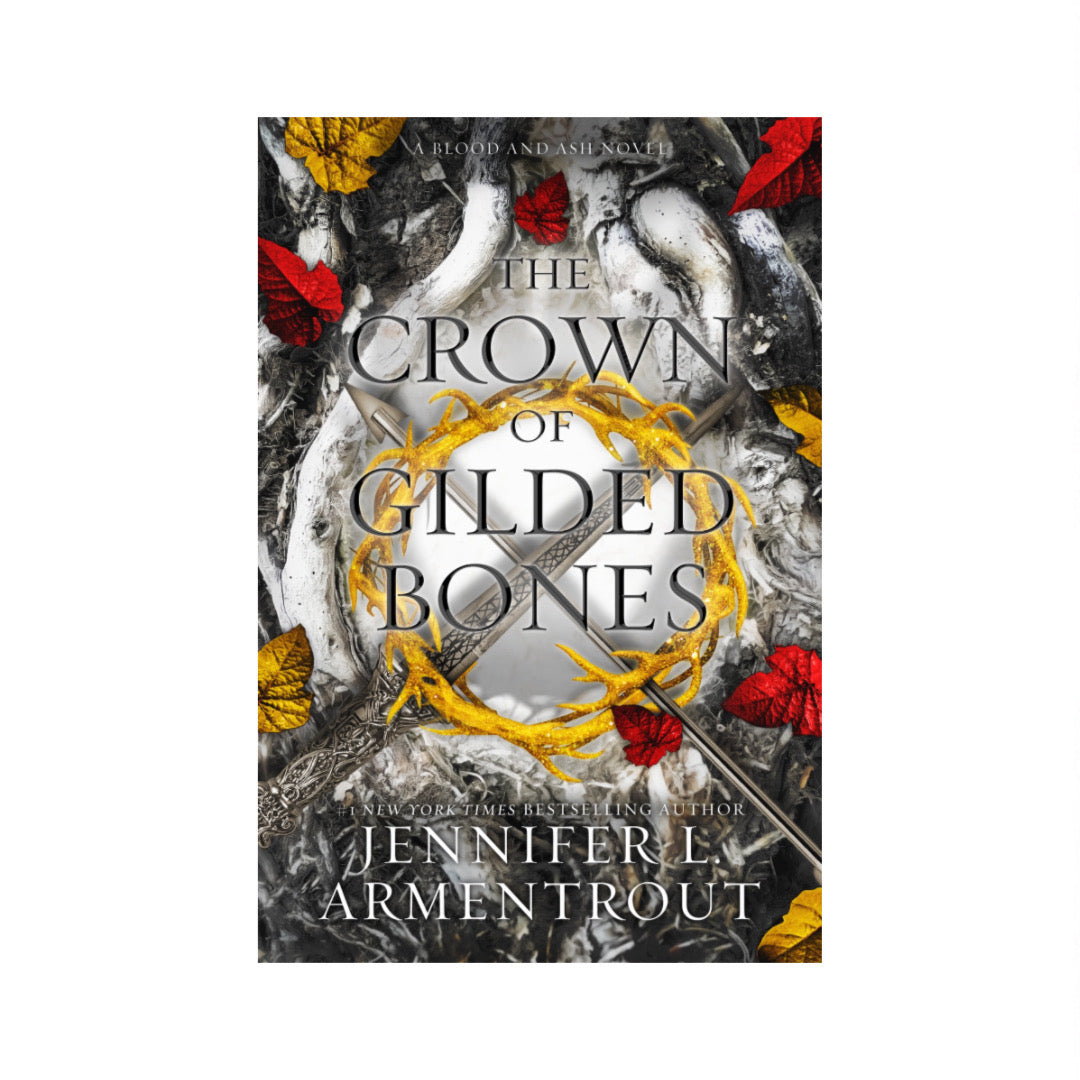 The Crown of Gilded Bones (Blood and Ash, #3) by Jennifer L. Armentrout