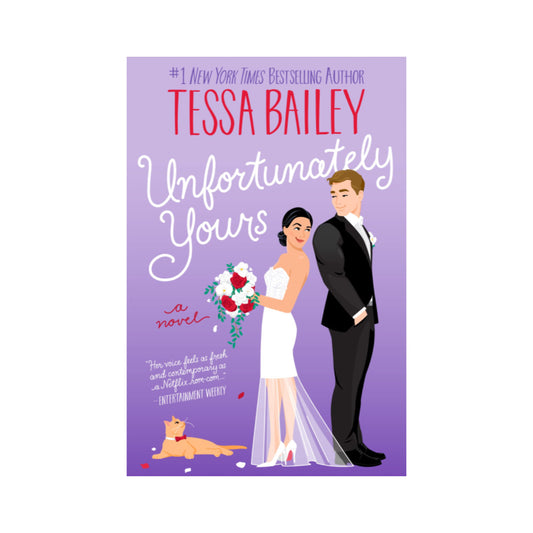 Unfortunately Yours (Vine Mess, #2) by Tessa Bailey