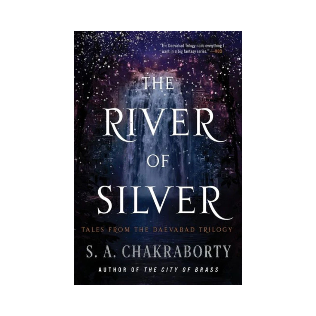 The River of Silver by S.A Chakraborty