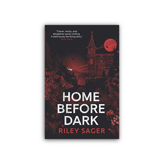 Home Before Dark by Riley Sager