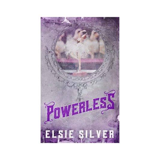 Elsie Silver Powerless by Elsie Silver: Chestnut Springs #3 (Special Edition)