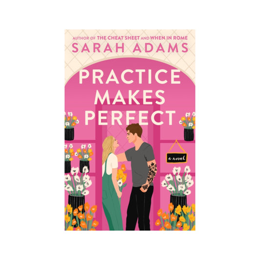 Practice makes perfect by Sarah Adams (Paperback)