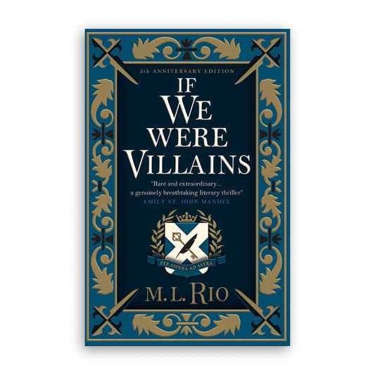 If We Were Villains (Illustrated Collector's Edition) by M. L. Rio