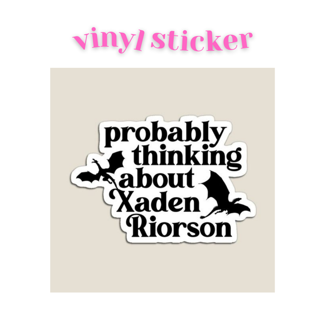 Probably Thinking About Xaden Riorson - Vinyl Sticker