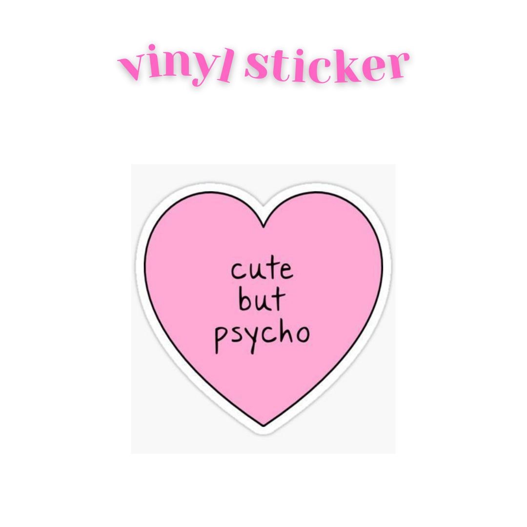 Cute But Psycho - Vinyl Sticker