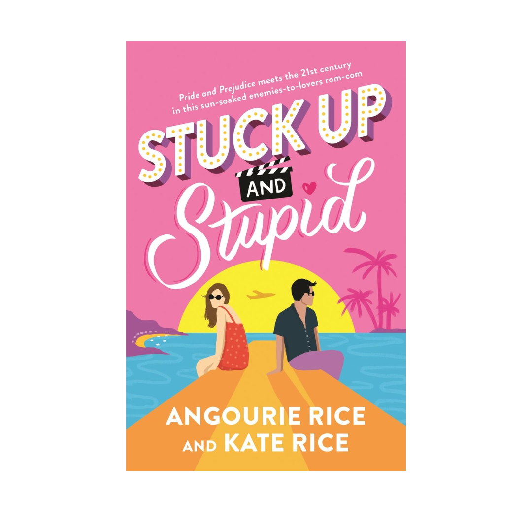 Stuck Up and Stupid: Reese's Book Club Pick by Angourie Rice and Katie Rice