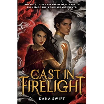 Cast in Firelight by Dana Swift (SIGNED)