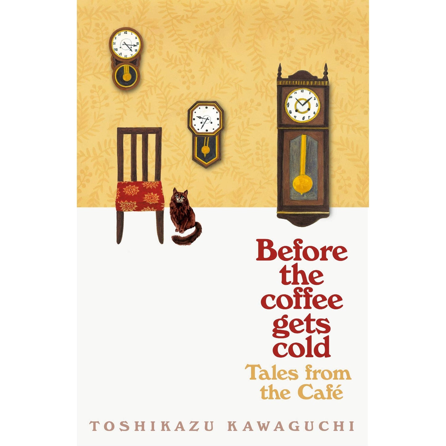 Before the Coffee Gets Cold (Tales From The Cafe #2) by Toshikazu Kawaguchi