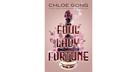 Foul Lady Fortune by Chloe Gong (Paperback)