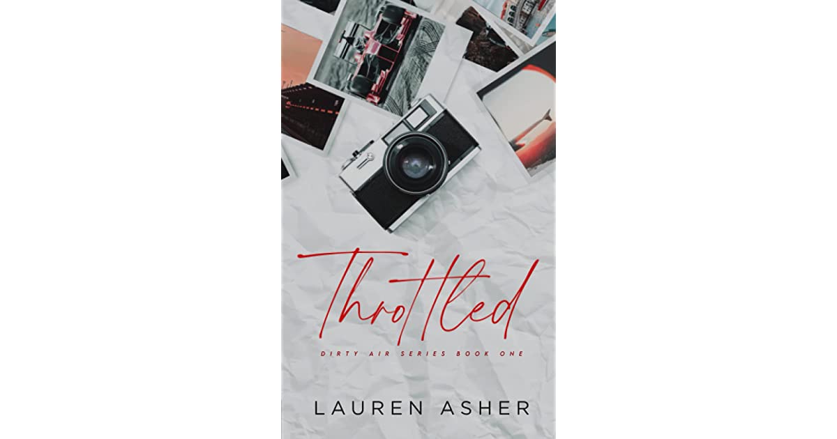 Throttled (Dirty Air #1) by Lauren Asher