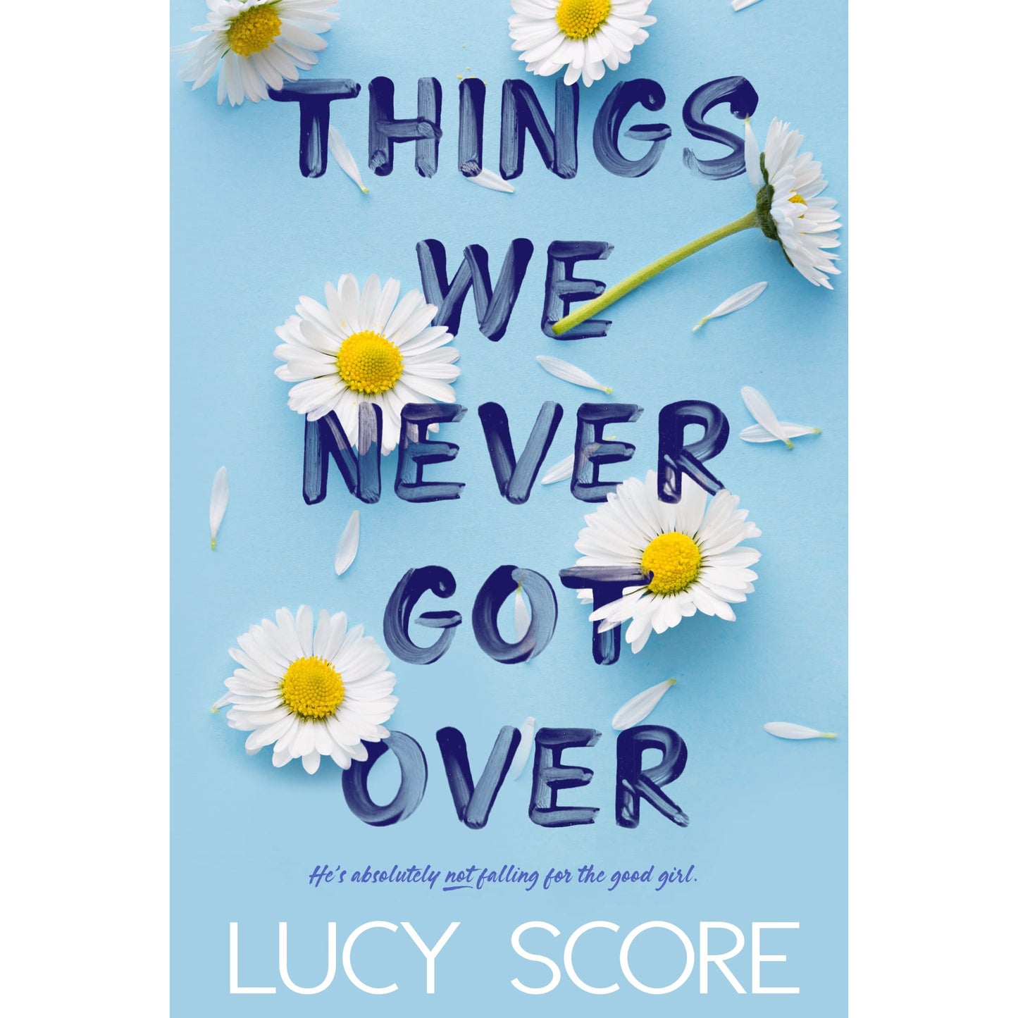 Things We Never Got Over (Knockemout #1) by Lucy Score