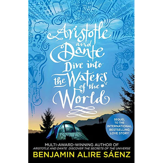 Aristotle and Dante Dive Into the Waters of the World by Benjamin Alire Sáenz