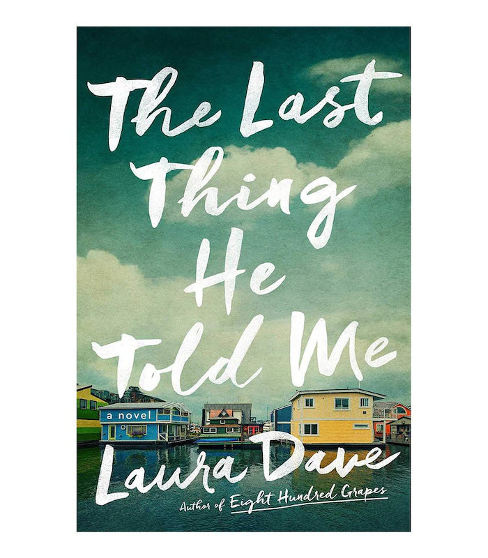 The Last Thing He Told Me by Laura Save (Hardcover)