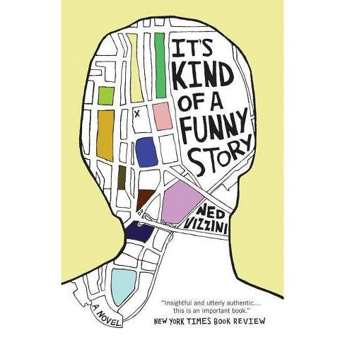 It's Kind of a Funny Story by Ned Vizzini (Paperback)