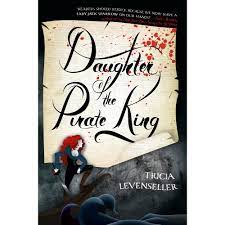 Daughter of the Pirate King by Tricia Levenseller (SIGNED)