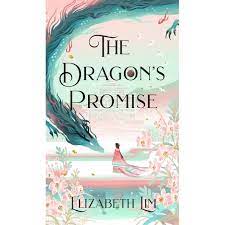 The Dragon's Promise by Elizabeth Lim- Hardcover (+SIGNED PLATE)