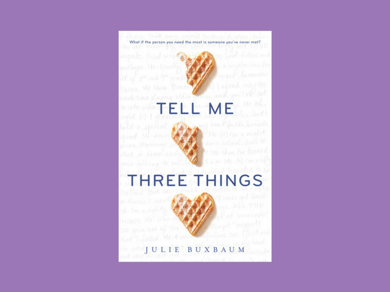 Tell Me Three Things by Julie Buxbaum (Paperback)